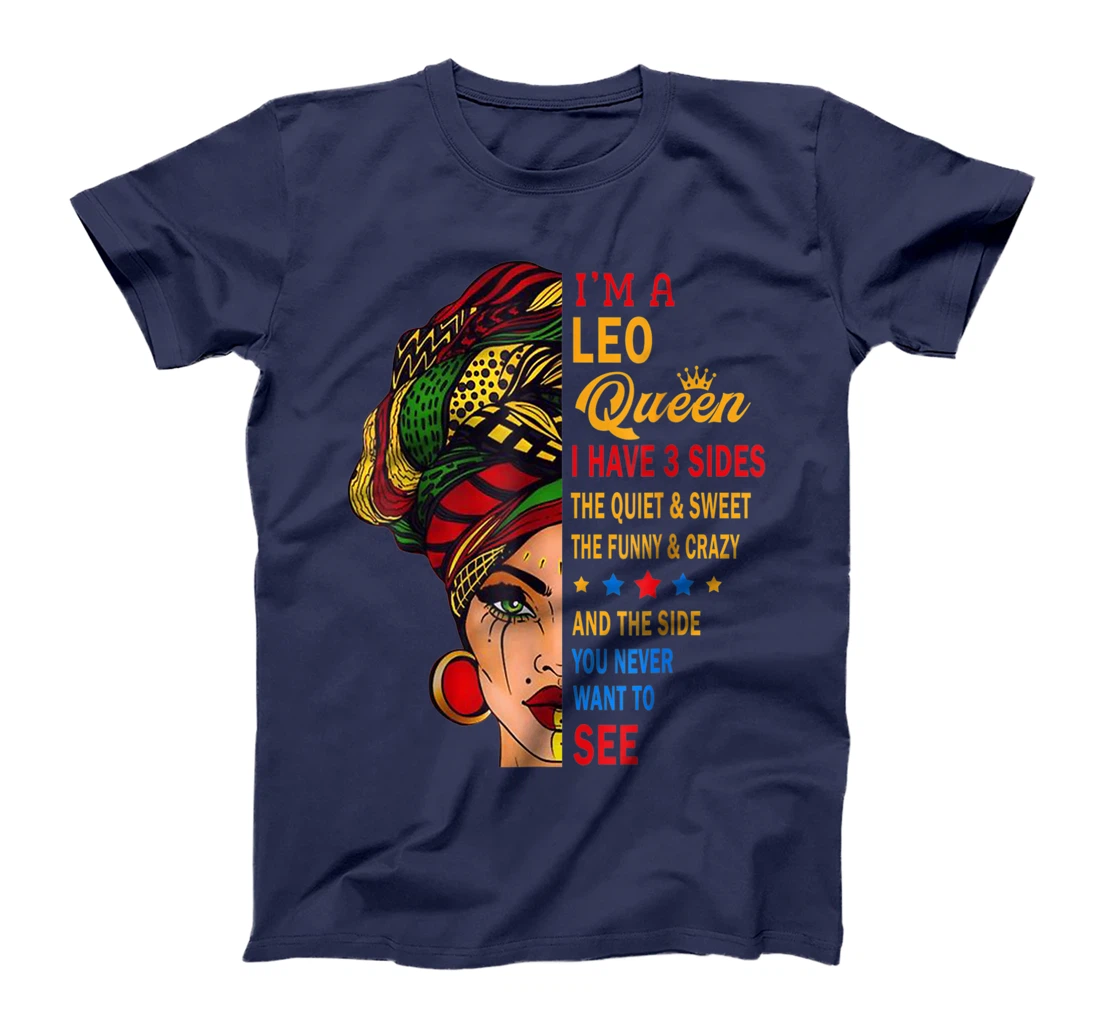 Leo Queens Are Born in July 23 -August 22 T-Shirt, Kid T-Shirt and Women T-Shirt
