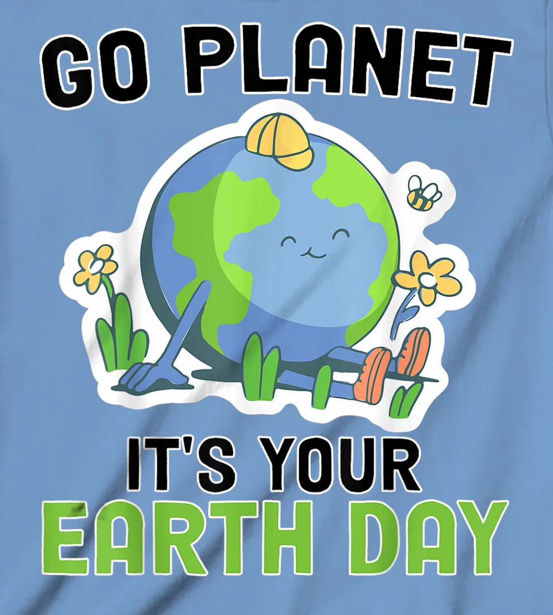 Go Planet Its Your Earth Day 2022 Conservation Teacher T-Shirt, Kid T-Shirt and Women T-Shirt