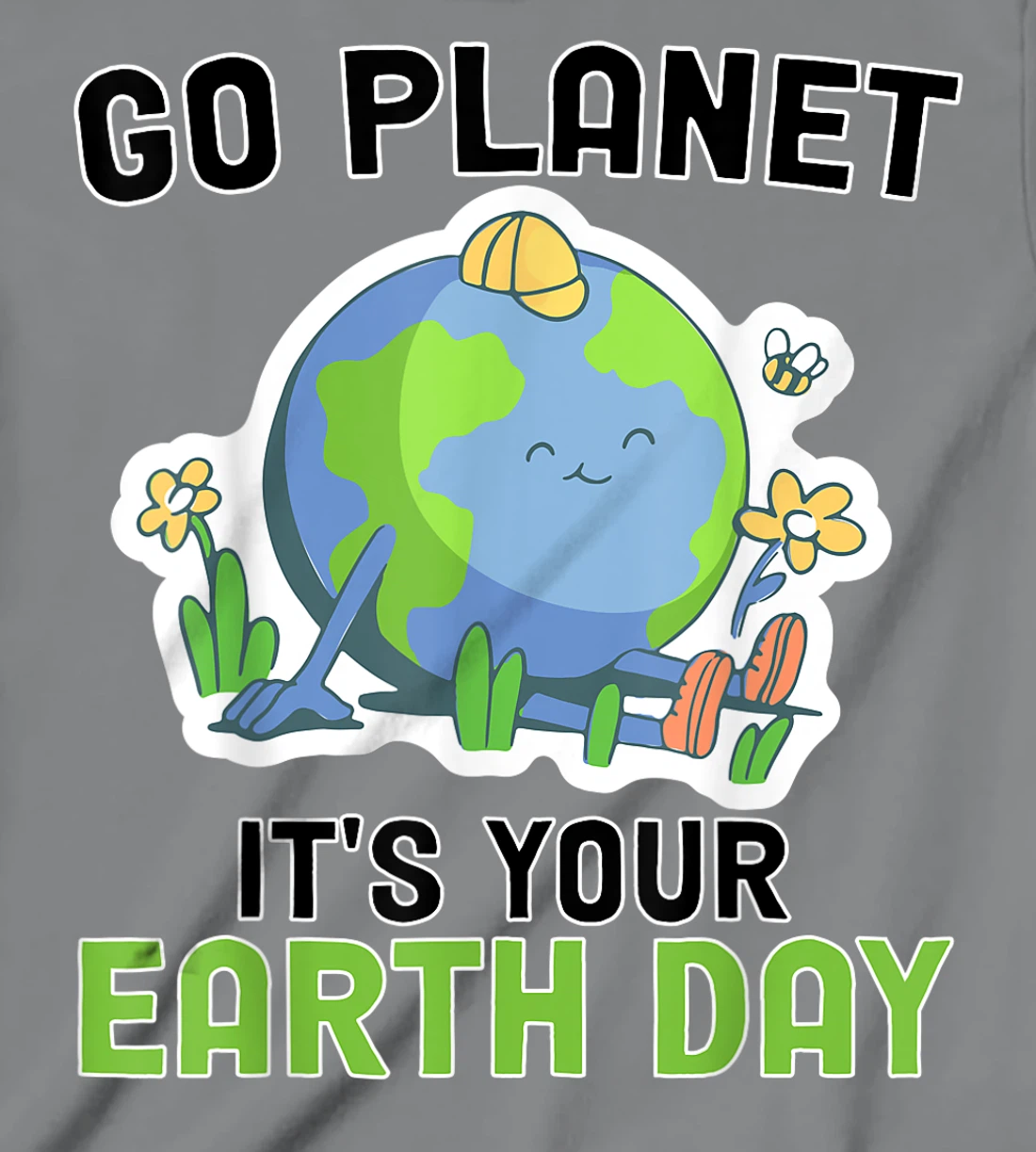Go Planet Its Your Earth Day 2022 Conservation Teacher T-Shirt, Kid T-Shirt and Women T-Shirt