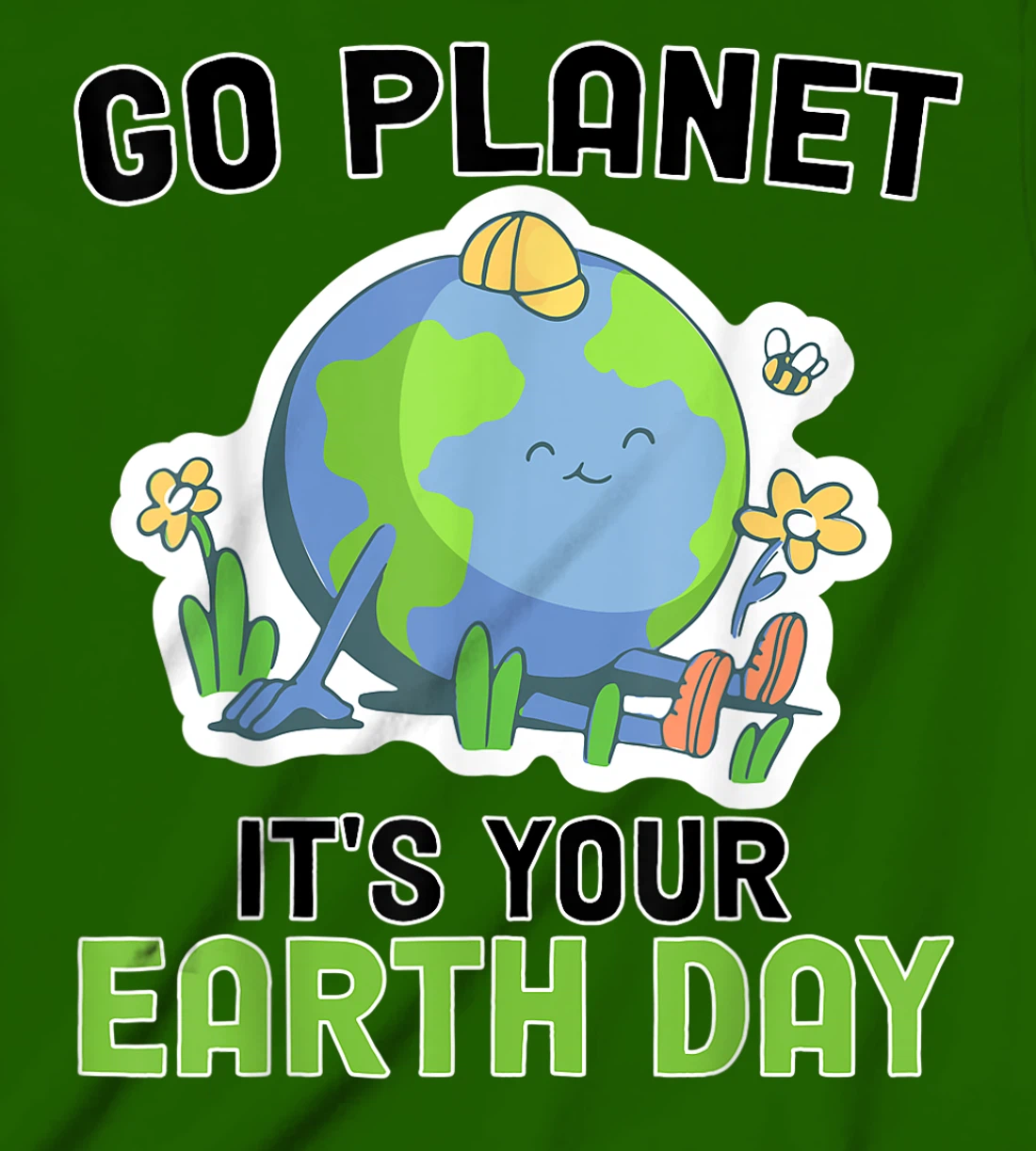 Go Planet Its Your Earth Day 2022 Conservation Teacher T-Shirt, Kid T-Shirt and Women T-Shirt