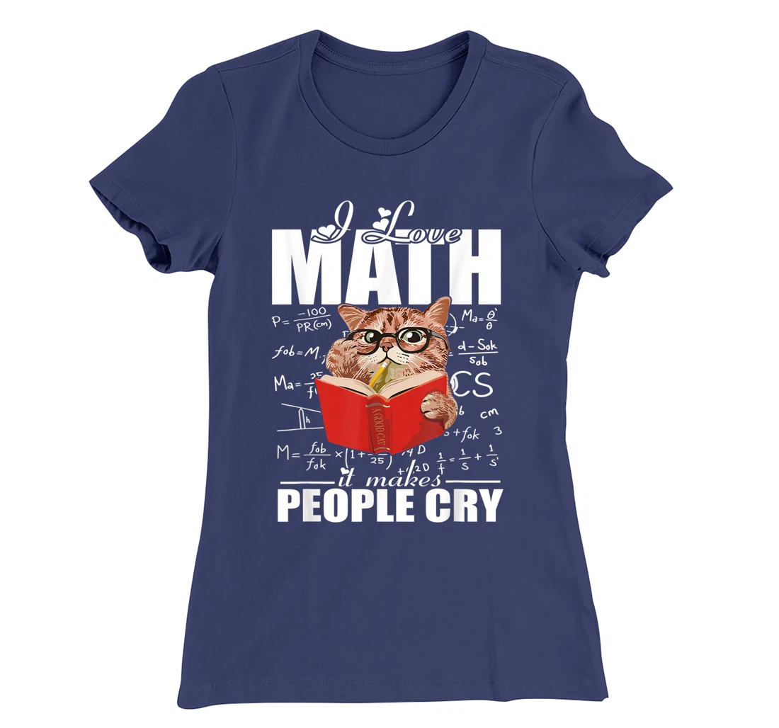 I Love Math Teacher Math Teaching Mathematics Math Cat T-Shirt, Women T-Shirt