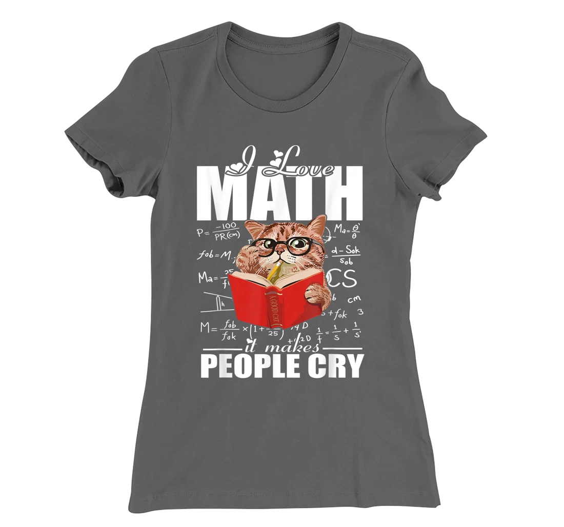 I Love Math Teacher Math Teaching Mathematics Math Cat T-Shirt, Women T-Shirt