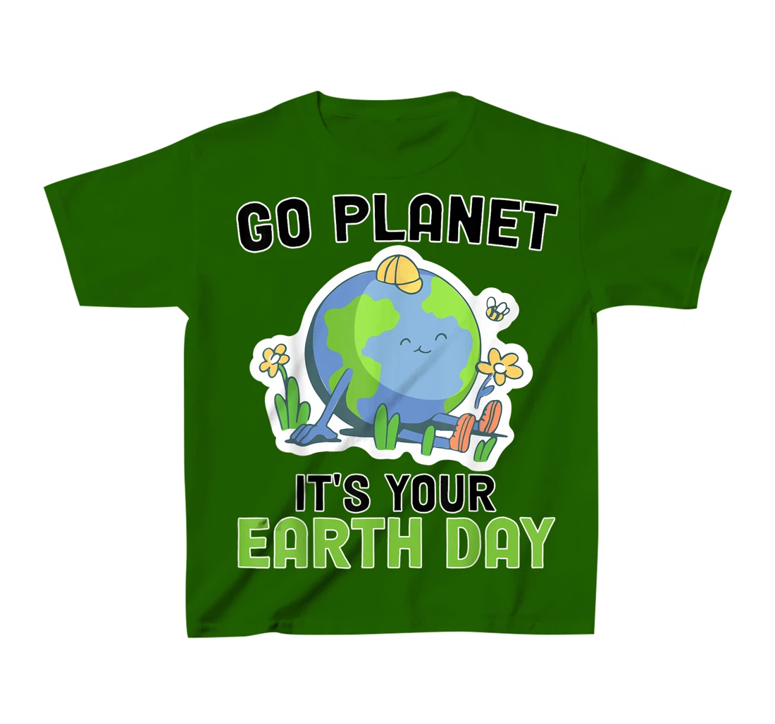 Go Planet Its Your Earth Day 2022 Conservation Teacher T-Shirt, Kid T-Shirt and Women T-Shirt
