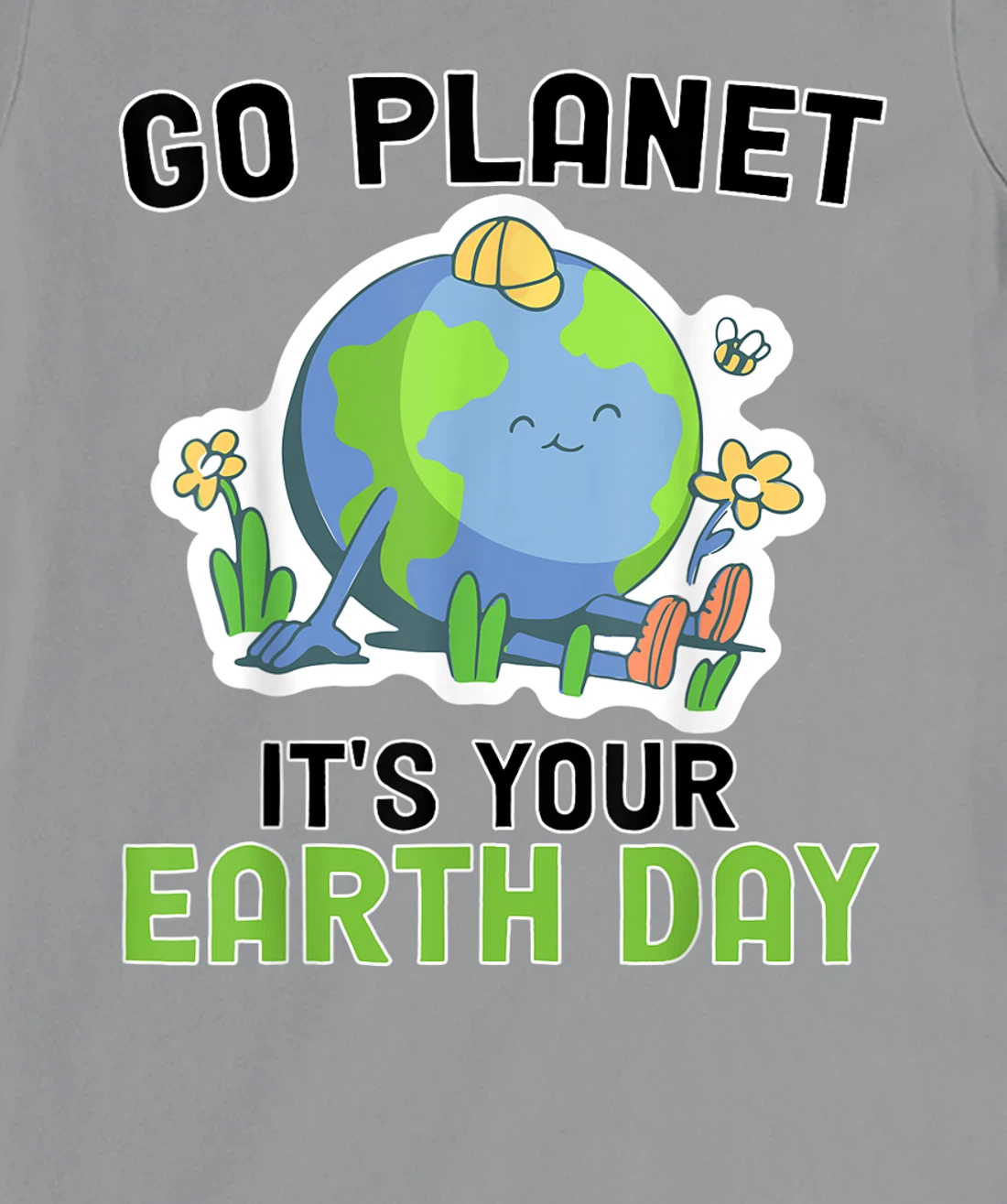 Go Planet Its Your Earth Day 2022 Conservation Teacher T-Shirt, Kid T-Shirt and Women T-Shirt
