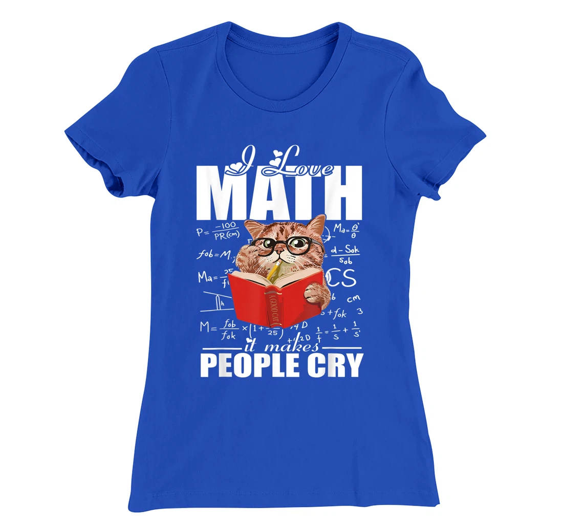 I Love Math Teacher Math Teaching Mathematics Math Cat T-Shirt, Women T-Shirt