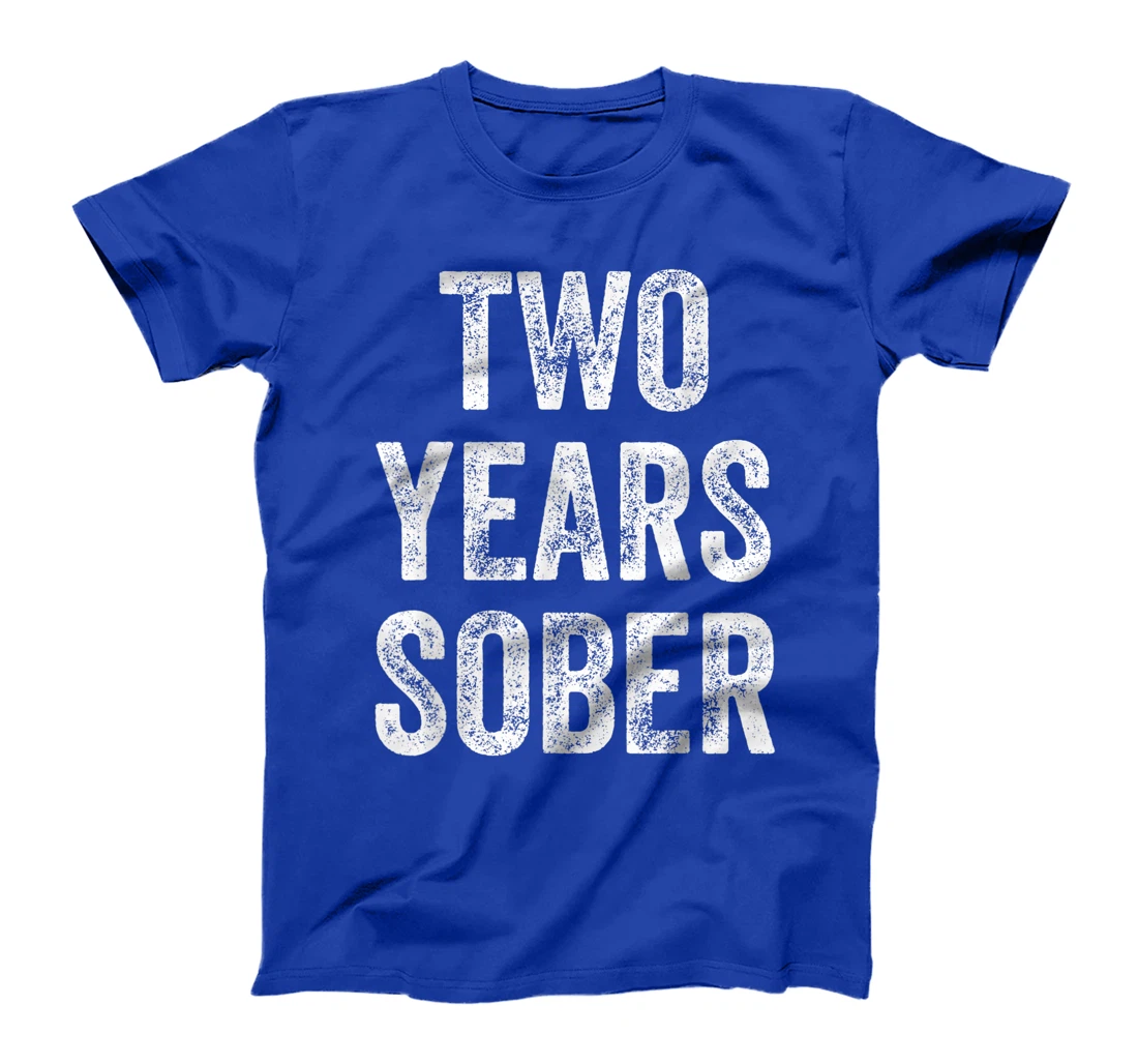 Two Years Sober Congratulations Sobriety Anniversary T-Shirt, Women T-Shirt