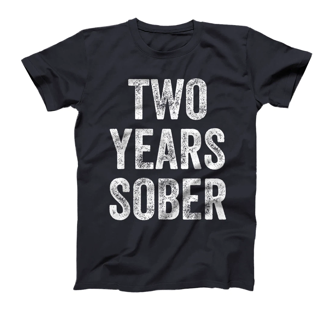 Two Years Sober Congratulations Sobriety Anniversary T-Shirt, Women T-Shirt