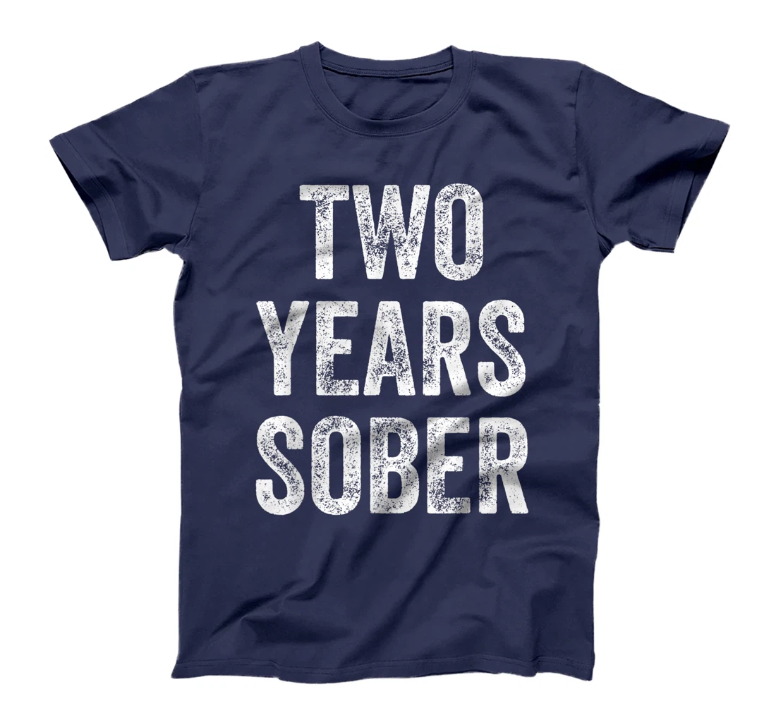 Two Years Sober Congratulations Sobriety Anniversary T-Shirt, Women T-Shirt