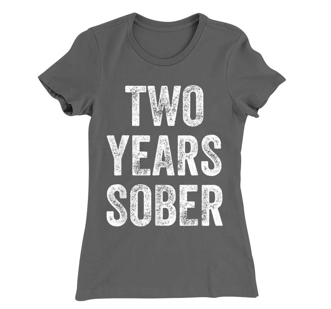 Two Years Sober Congratulations Sobriety Anniversary T-Shirt, Women T-Shirt