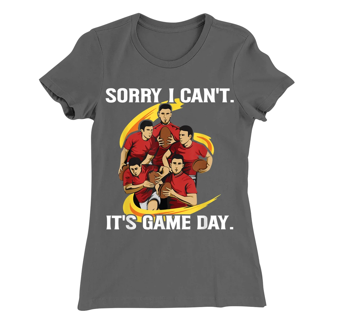 Sorry I can't. It's Game Day Design for a Rugby Coach T-Shirt, Women T-Shirt