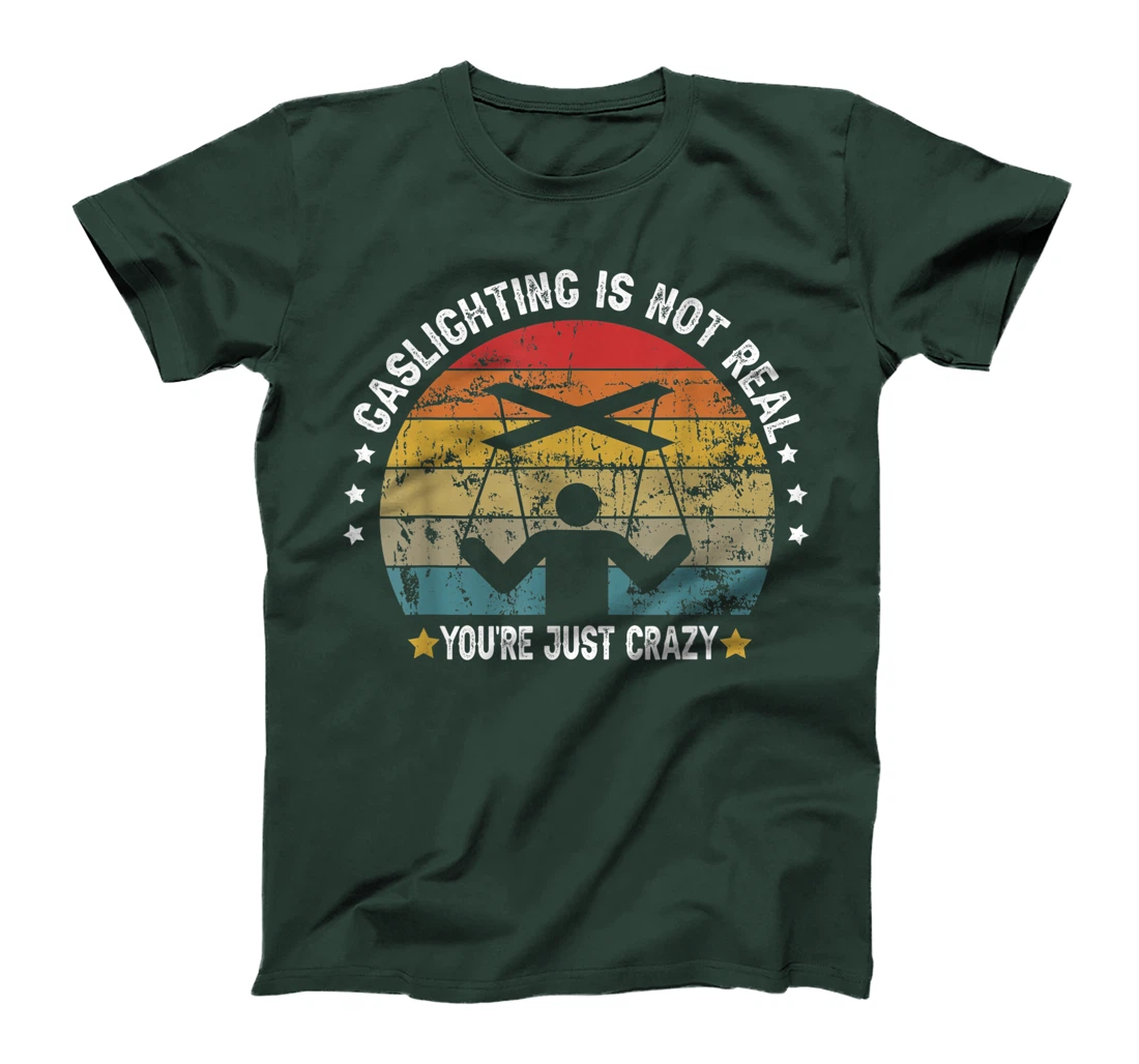 Gaslighting is not real you're just crazy vintage T-Shirt, Kid T-Shirt and Women T-Shirt
