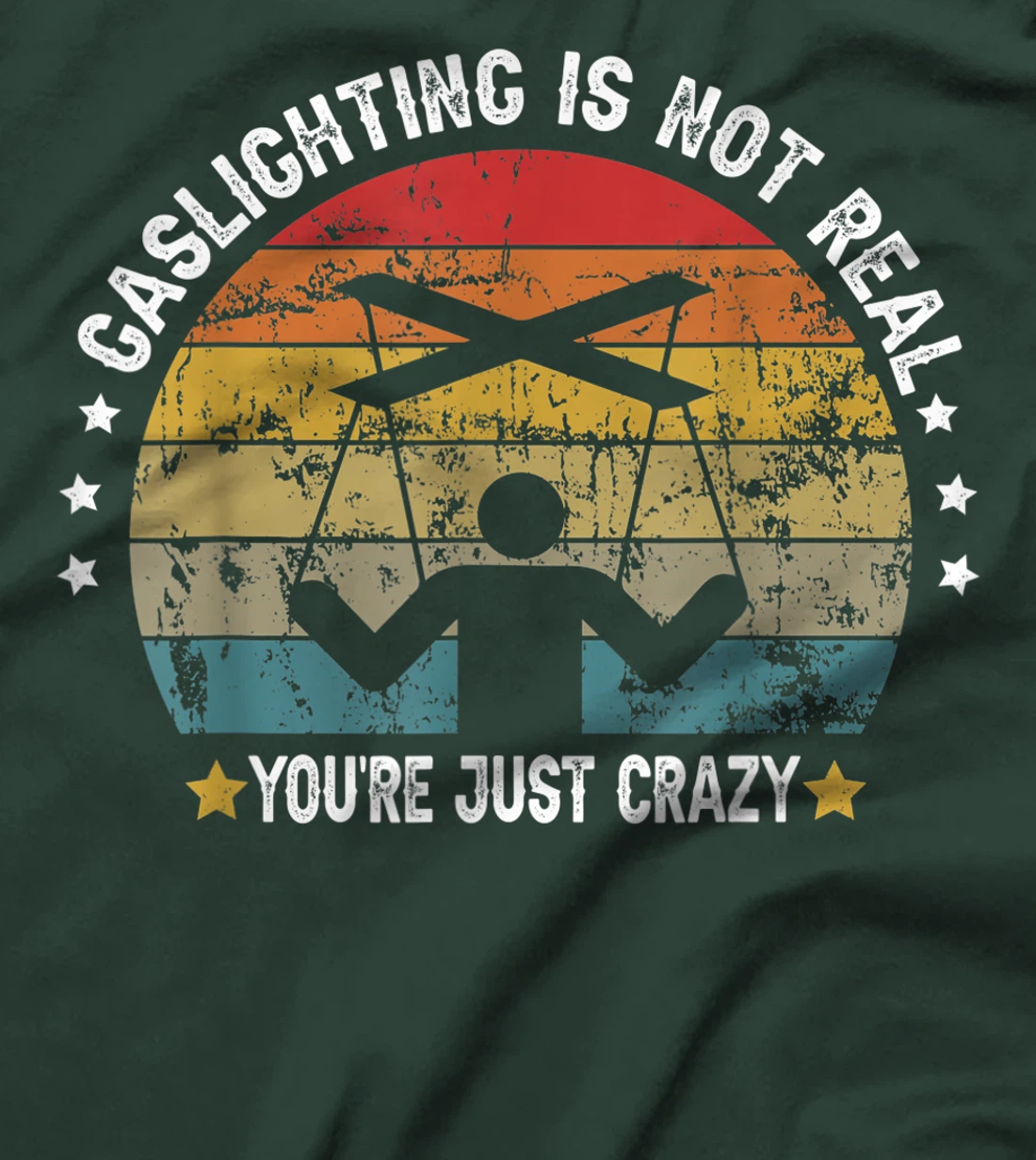Gaslighting is not real you're just crazy vintage T-Shirt, Kid T-Shirt and Women T-Shirt