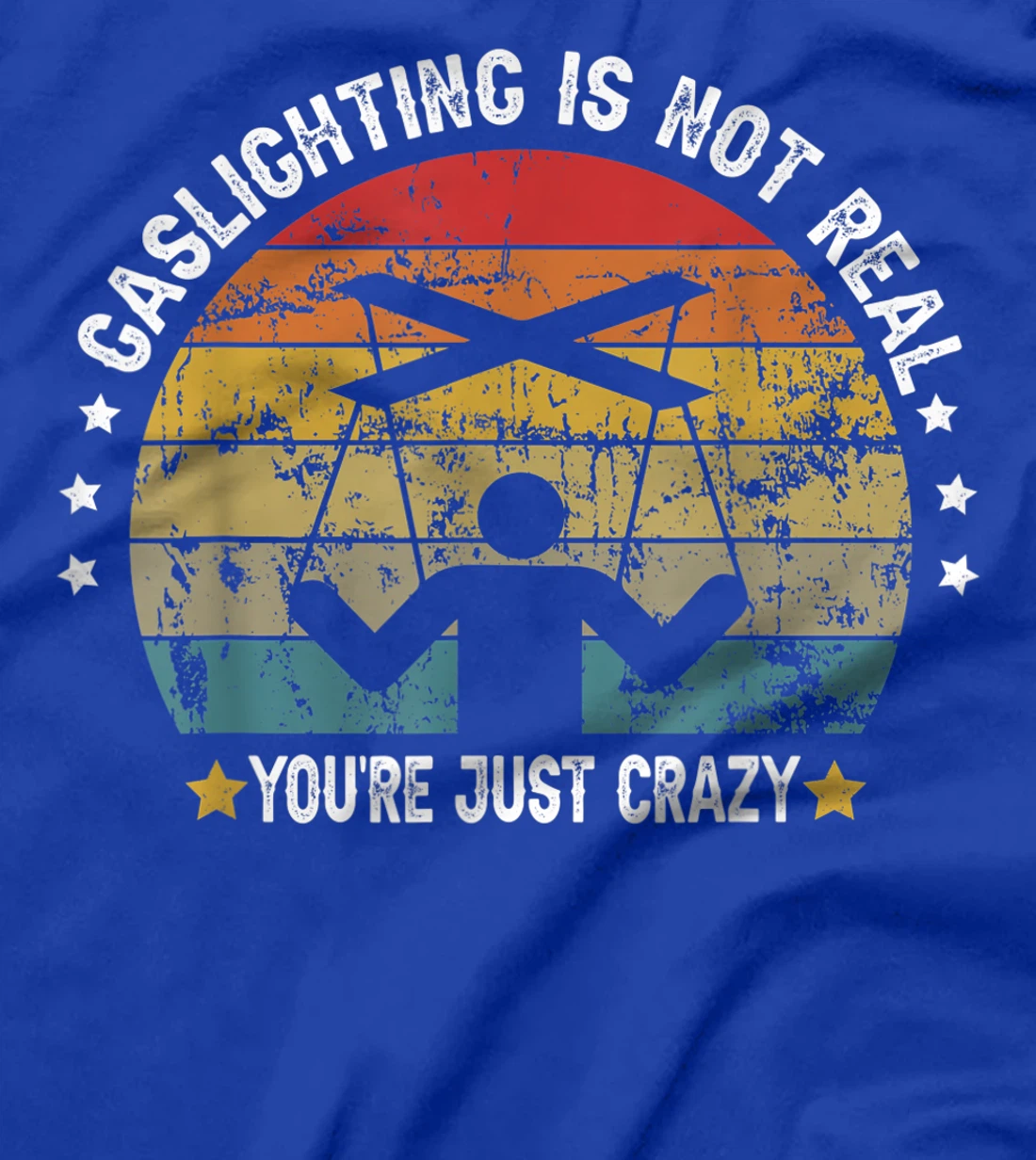 Gaslighting is not real you're just crazy vintage T-Shirt, Kid T-Shirt and Women T-Shirt