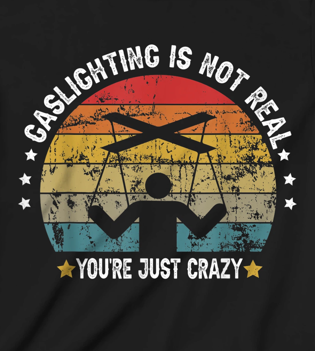 Gaslighting is not real you're just crazy vintage T-Shirt, Kid T-Shirt and Women T-Shirt