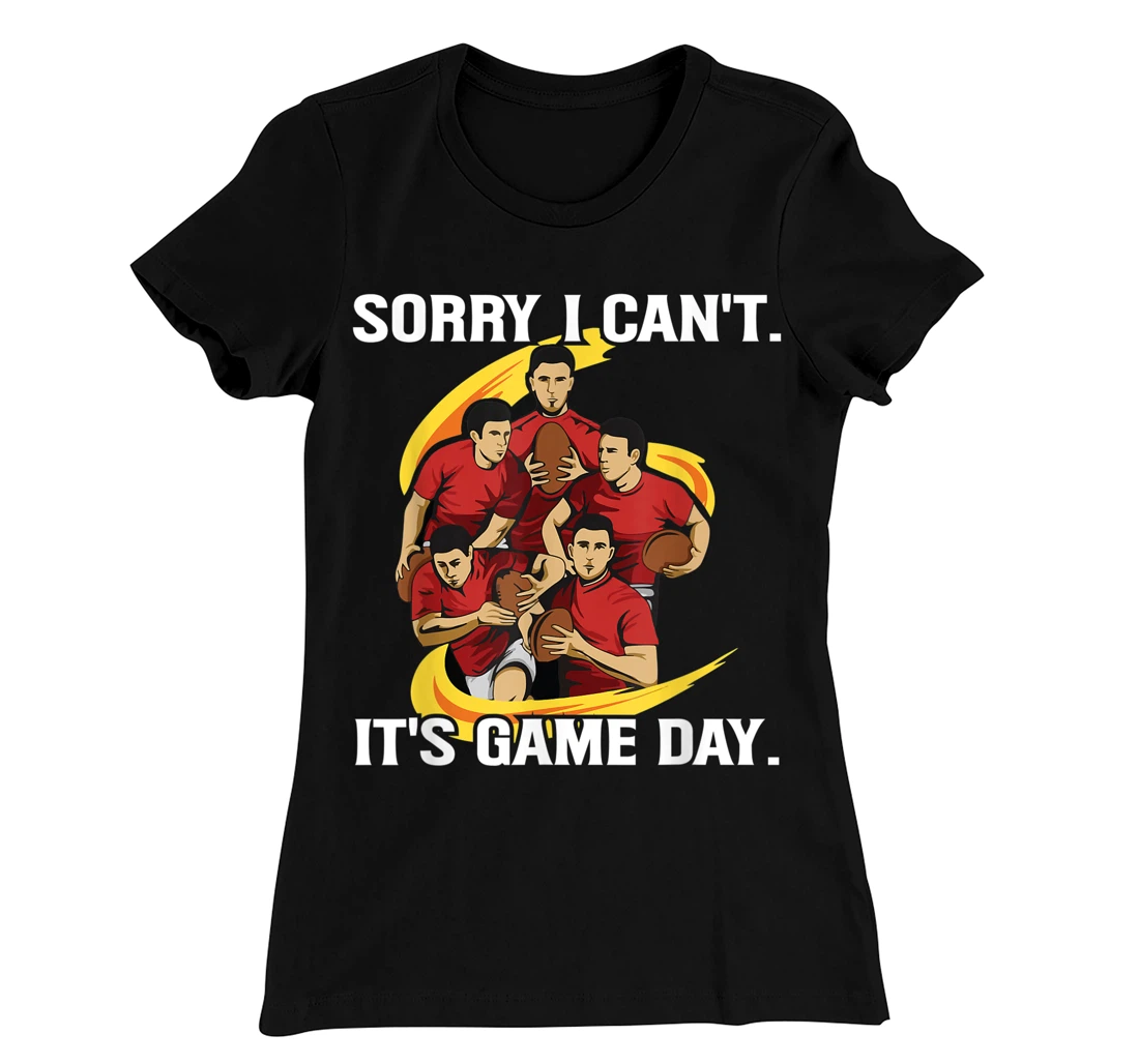 Sorry I can't. It's Game Day Design for a Rugby Coach T-Shirt, Women T-Shirt