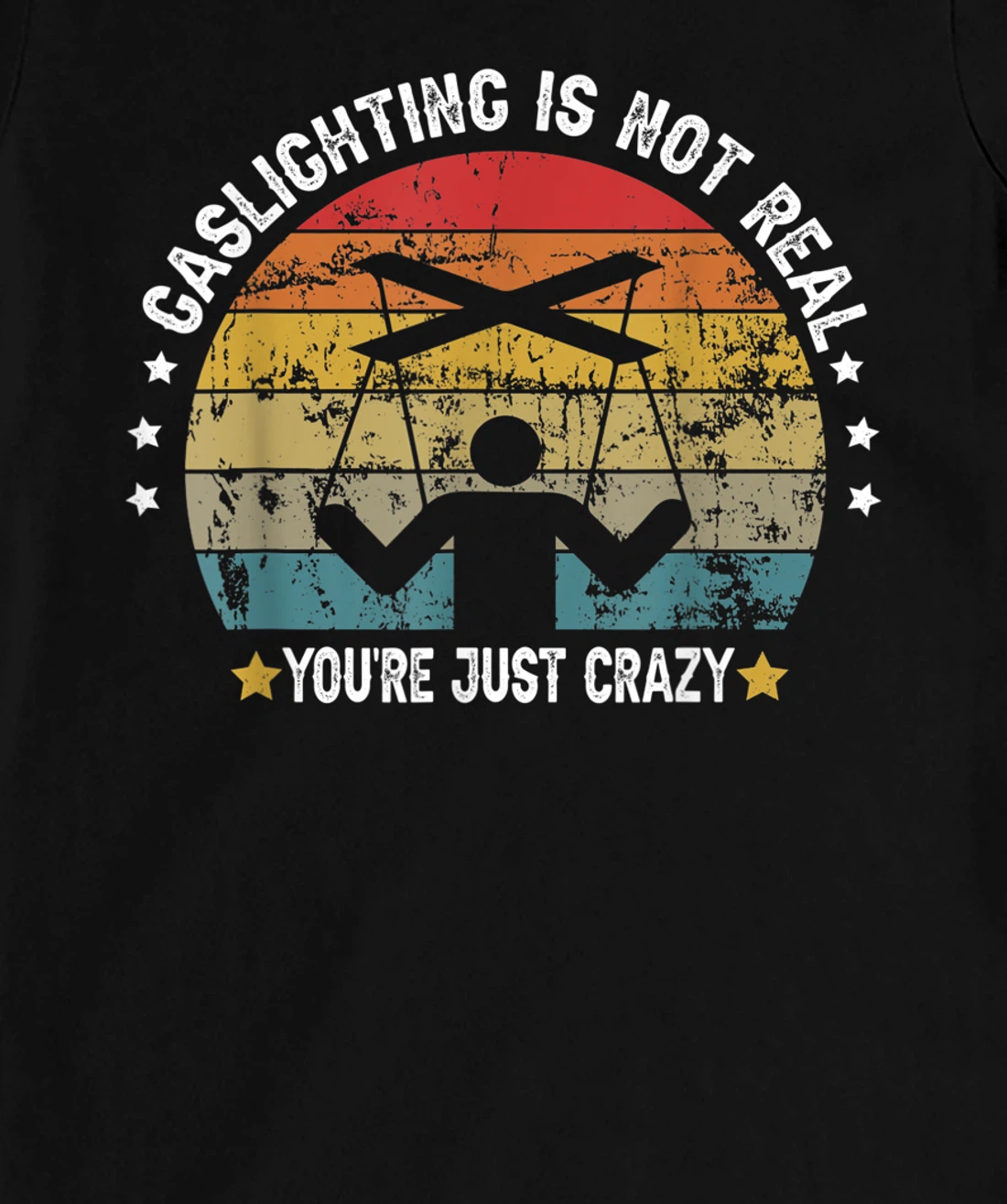 Gaslighting is not real you're just crazy vintage T-Shirt, Kid T-Shirt and Women T-Shirt