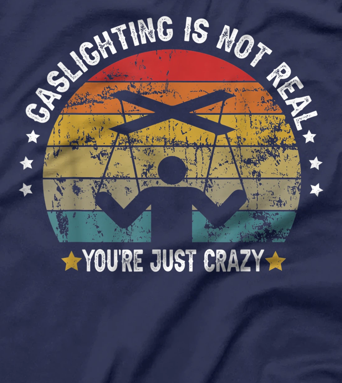 Gaslighting is not real you're just crazy vintage T-Shirt, Kid T-Shirt and Women T-Shirt