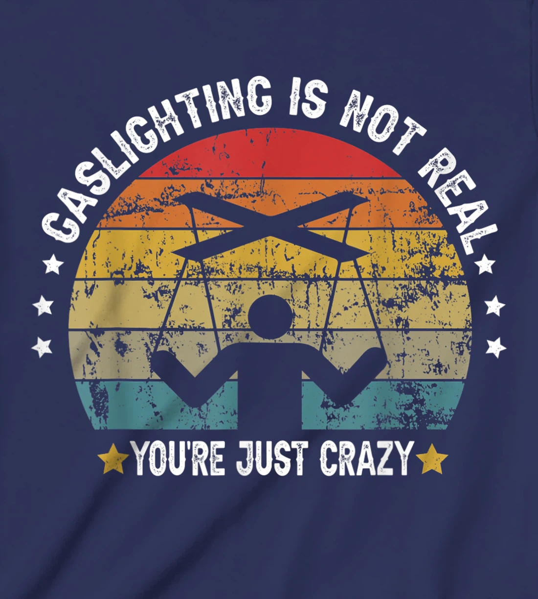 Gaslighting is not real you're just crazy vintage T-Shirt, Kid T-Shirt and Women T-Shirt