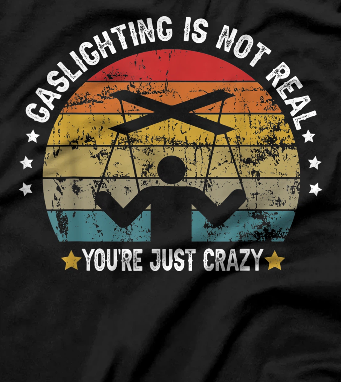 Gaslighting is not real you're just crazy vintage T-Shirt, Kid T-Shirt and Women T-Shirt