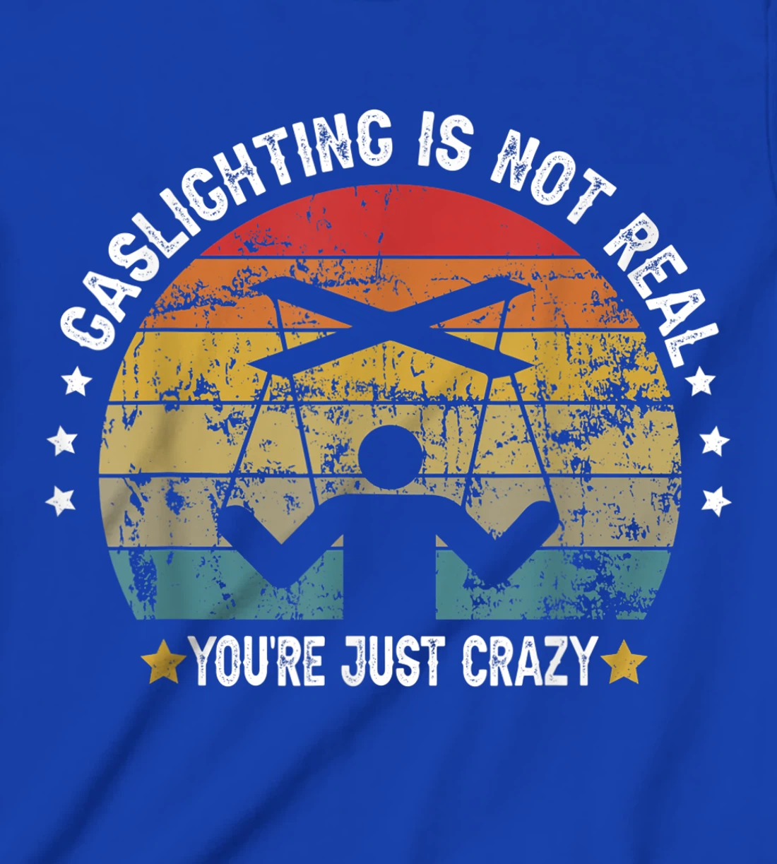 Gaslighting is not real you're just crazy vintage T-Shirt, Kid T-Shirt and Women T-Shirt