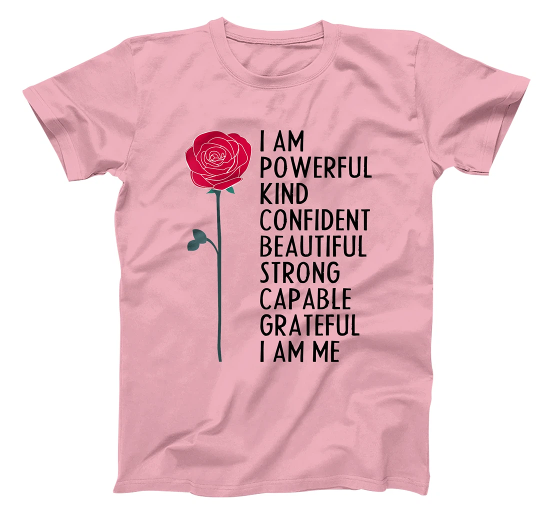 I Am Powerful Kind Confident Beautiful Strong Cute Flower T-Shirt, Kid T-Shirt and Women T-Shirt