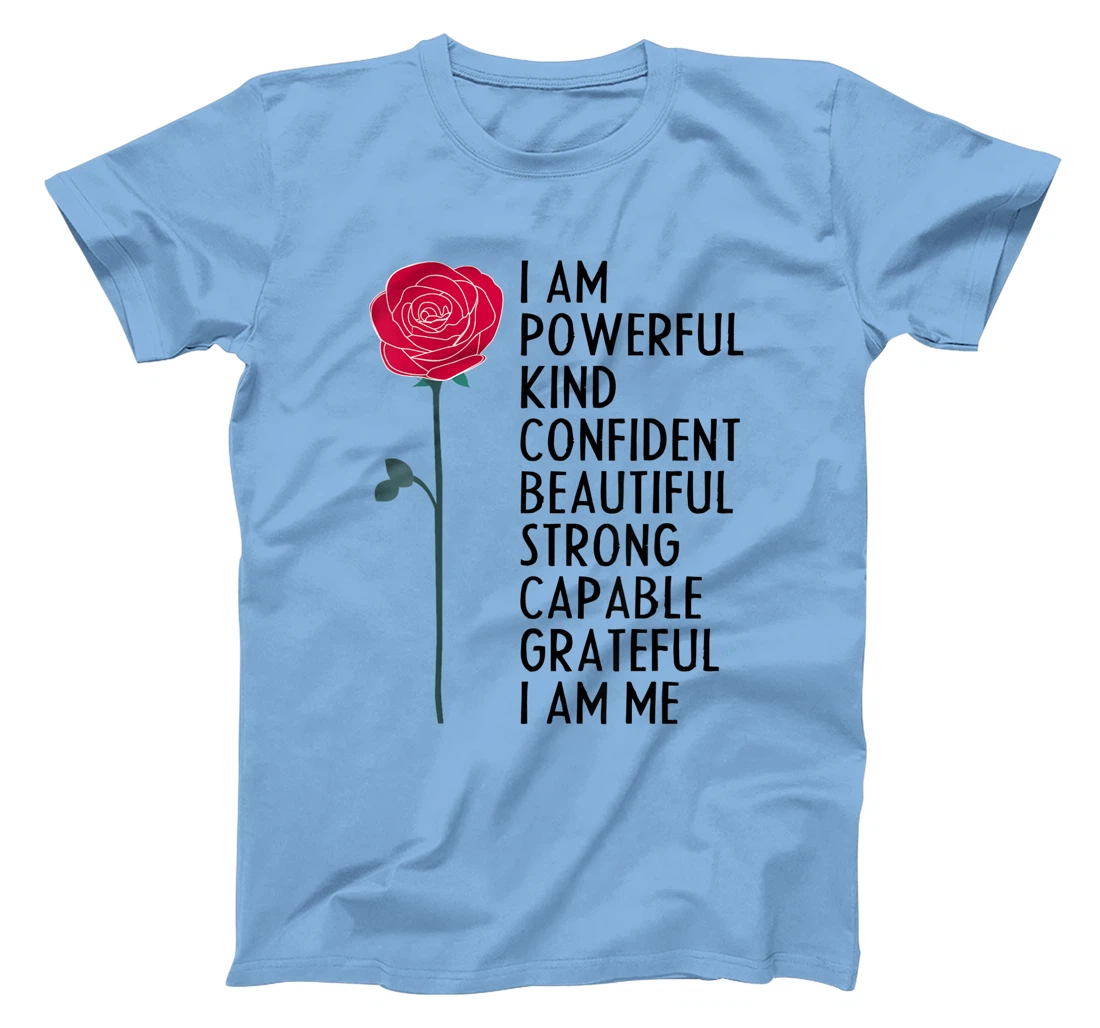 I Am Powerful Kind Confident Beautiful Strong Cute Flower T-Shirt, Kid T-Shirt and Women T-Shirt