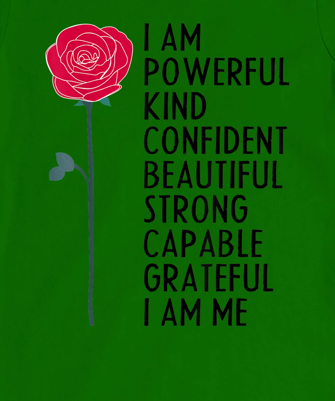 I Am Powerful Kind Confident Beautiful Strong Cute Flower T-Shirt, Kid T-Shirt and Women T-Shirt