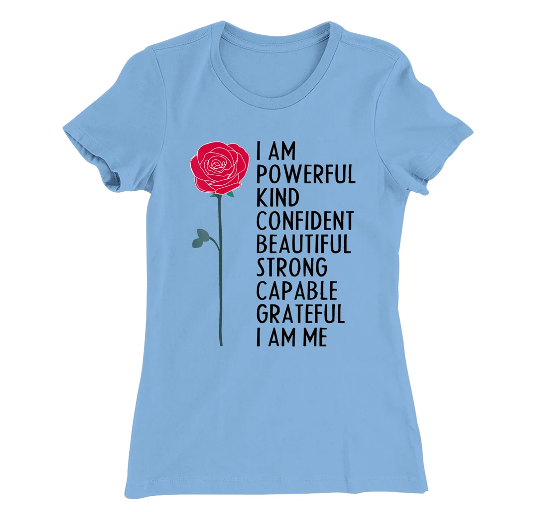 I Am Powerful Kind Confident Beautiful Strong Cute Flower T-Shirt, Kid T-Shirt and Women T-Shirt