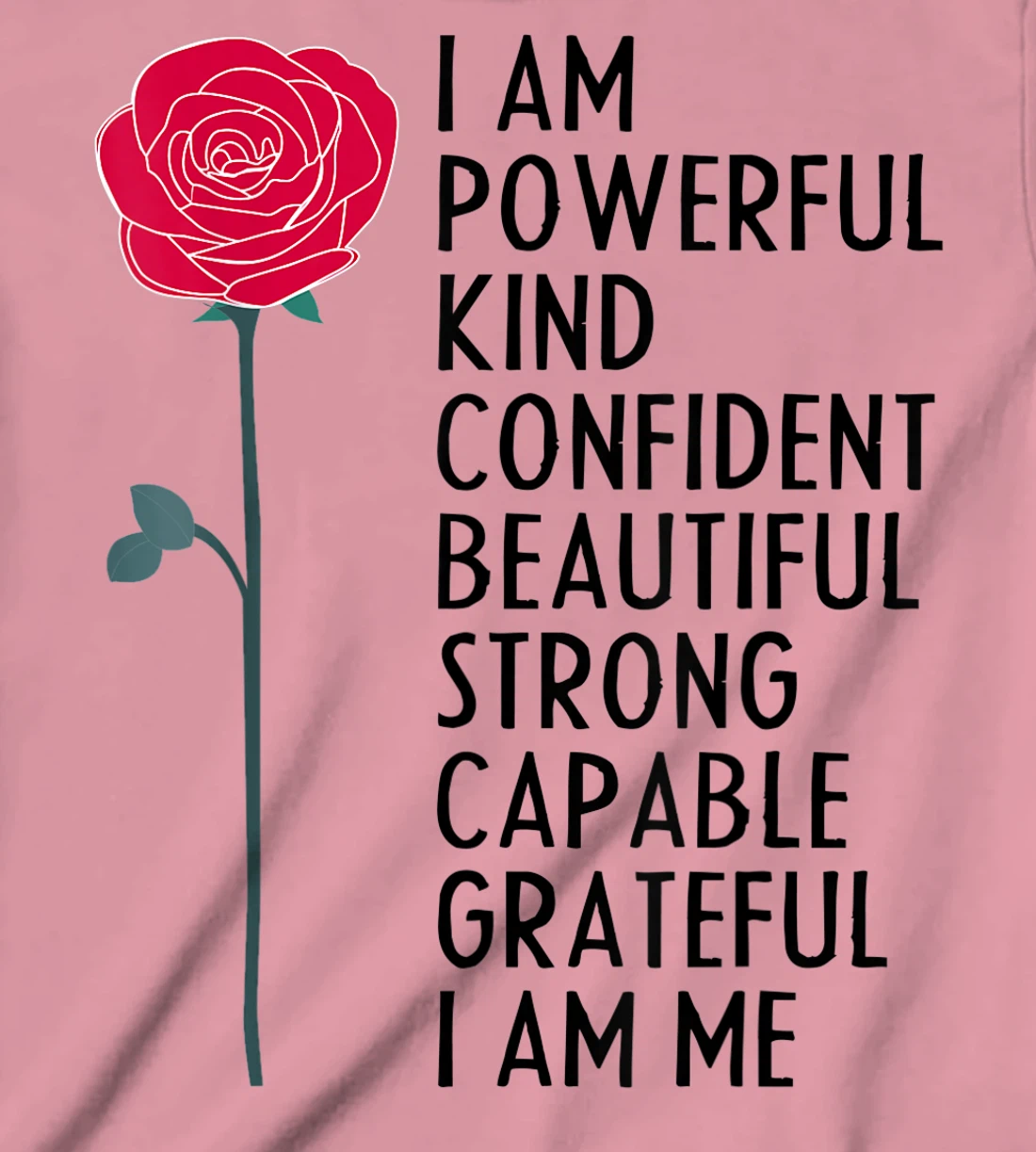 I Am Powerful Kind Confident Beautiful Strong Cute Flower T-Shirt, Kid T-Shirt and Women T-Shirt