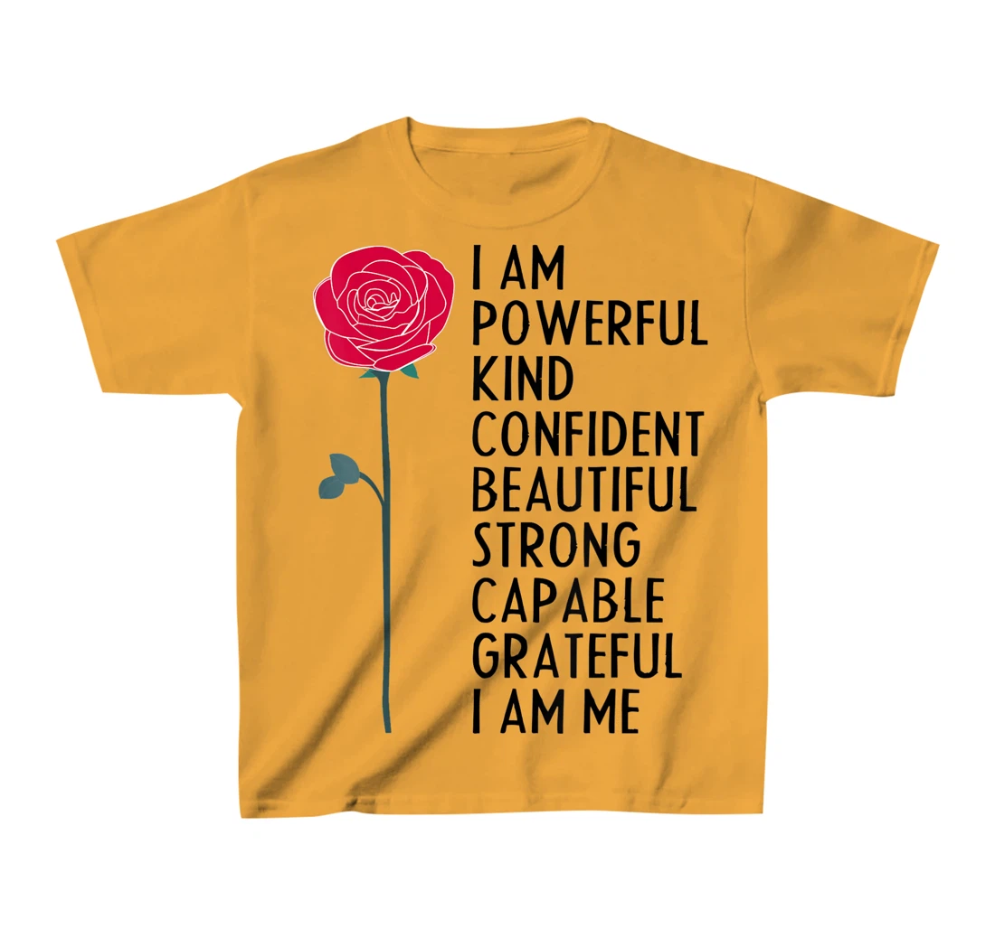 I Am Powerful Kind Confident Beautiful Strong Cute Flower T-Shirt, Kid T-Shirt and Women T-Shirt
