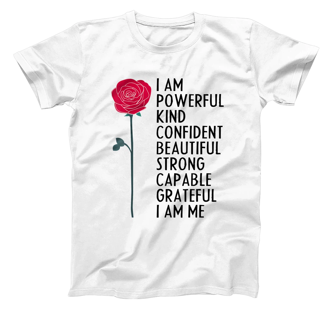 I Am Powerful Kind Confident Beautiful Strong Cute Flower T-Shirt, Kid T-Shirt and Women T-Shirt