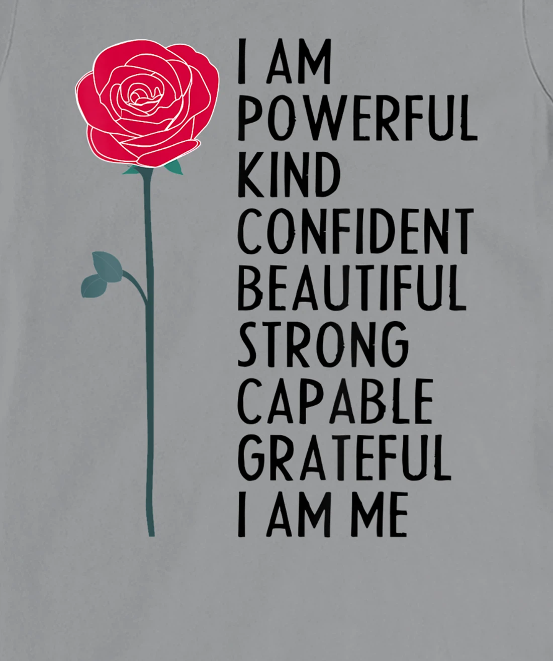 I Am Powerful Kind Confident Beautiful Strong Cute Flower T-Shirt, Kid T-Shirt and Women T-Shirt