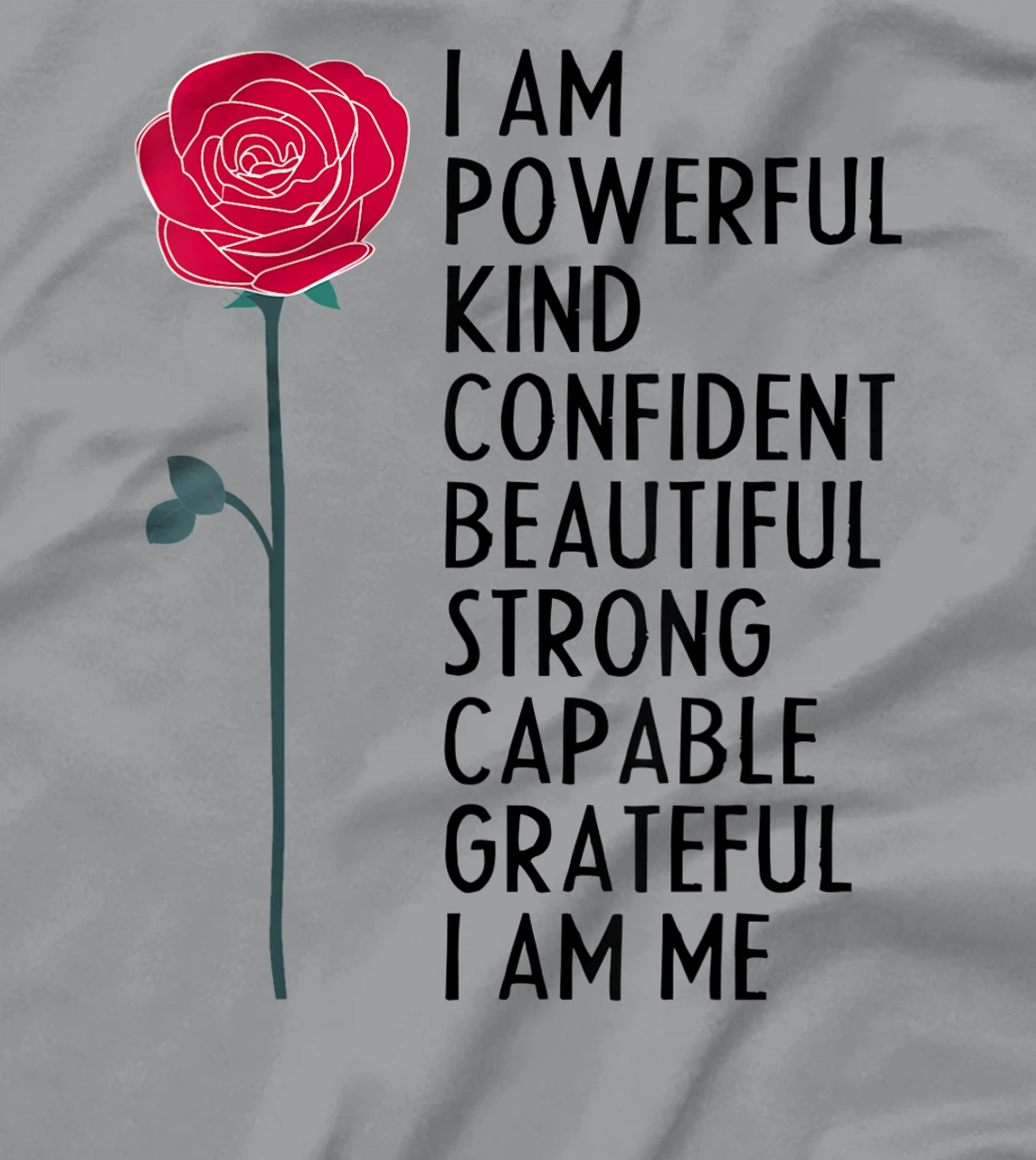 I Am Powerful Kind Confident Beautiful Strong Cute Flower T-Shirt, Kid T-Shirt and Women T-Shirt