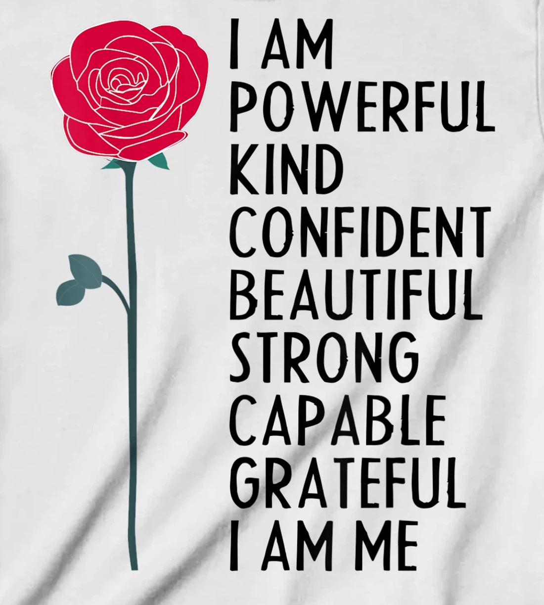 I Am Powerful Kind Confident Beautiful Strong Cute Flower T-Shirt, Kid T-Shirt and Women T-Shirt