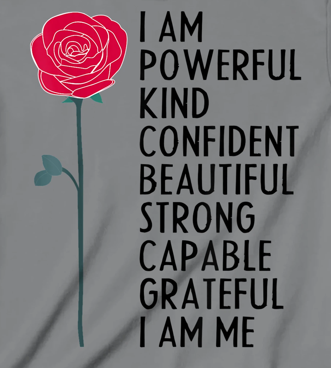 I Am Powerful Kind Confident Beautiful Strong Cute Flower T-Shirt, Kid T-Shirt and Women T-Shirt
