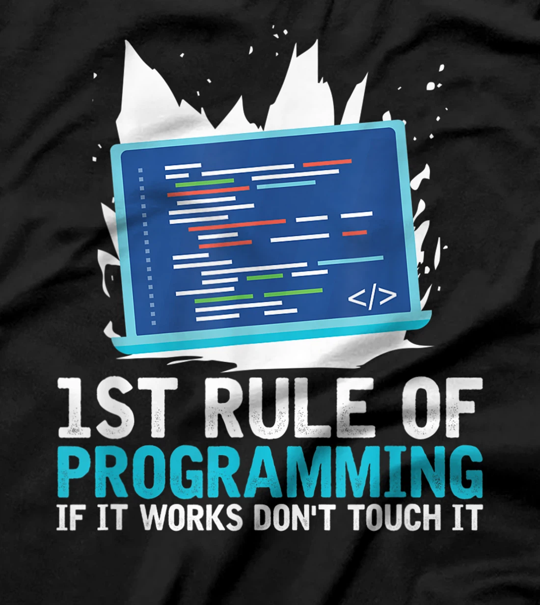 1st Rule Of Programming - Developer Software Code Programmer T-Shirt, Women T-Shirt