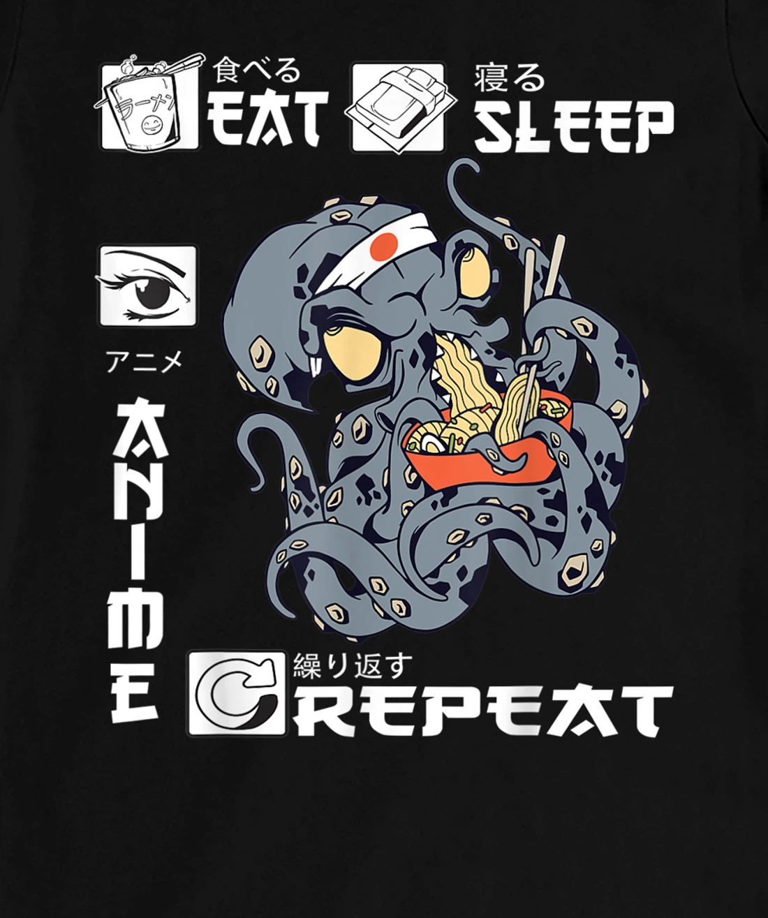 Eat Sleep Anime Repeat Merch Anime Men Japan Ramen Japanese T-Shirt, Kid T-Shirt and Women T-Shirt