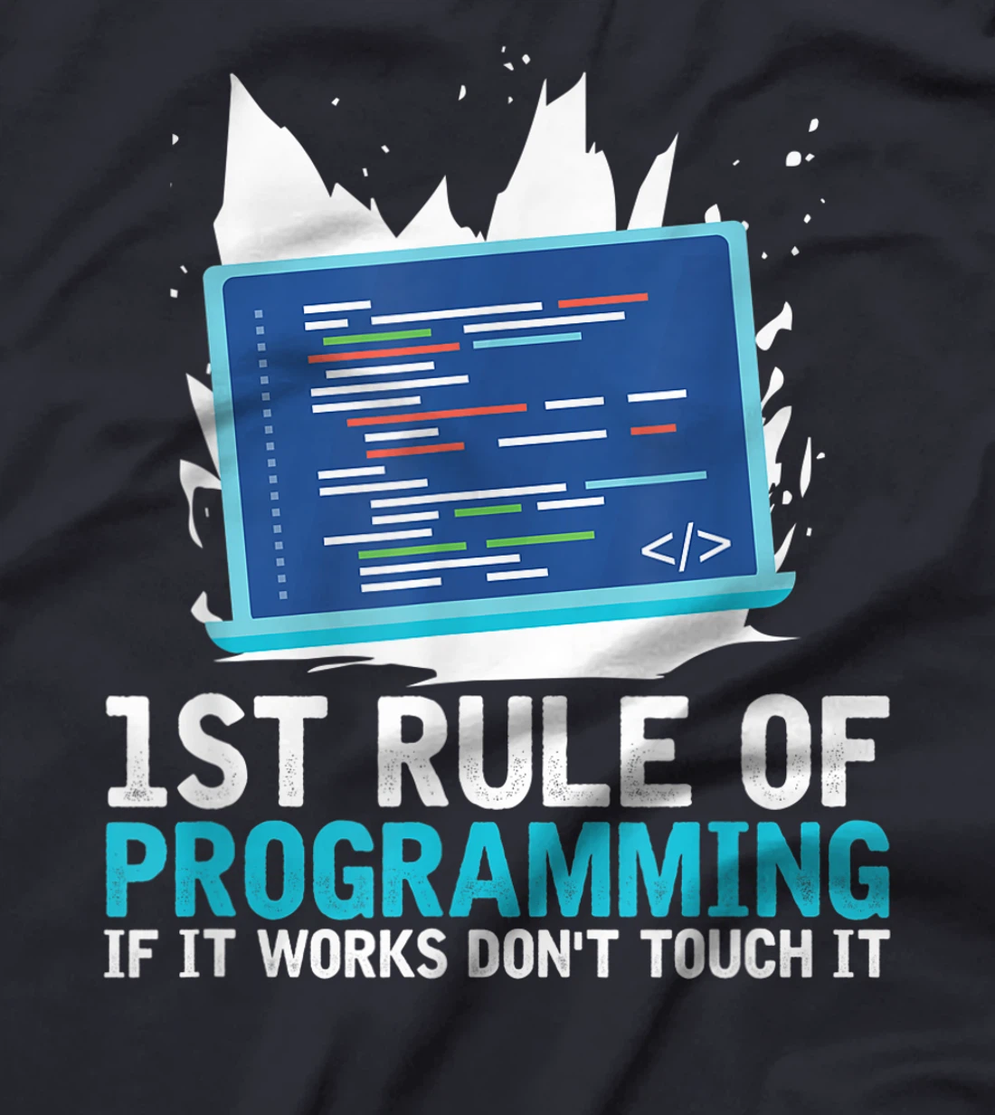 1st Rule Of Programming - Developer Software Code Programmer T-Shirt, Women T-Shirt
