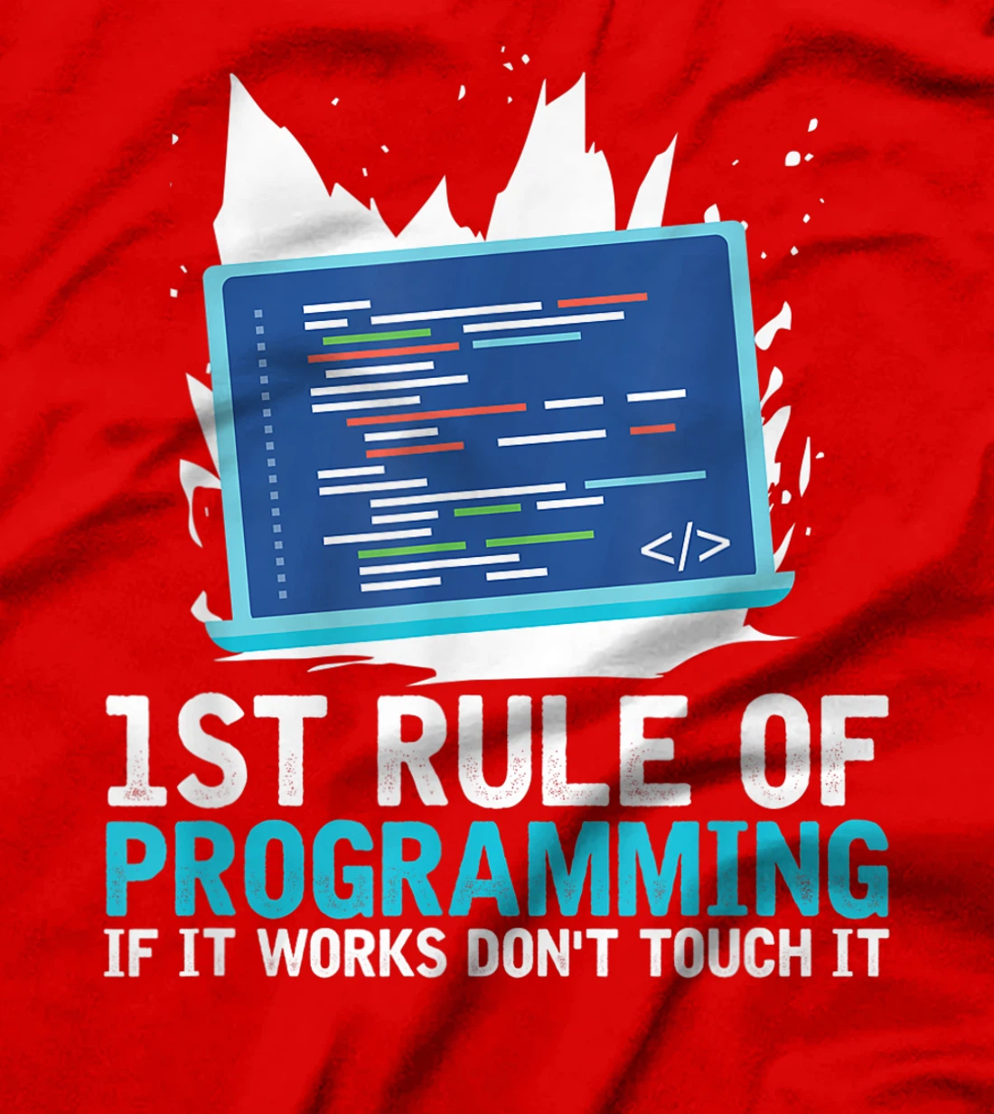 1st Rule Of Programming - Developer Software Code Programmer T-Shirt, Women T-Shirt