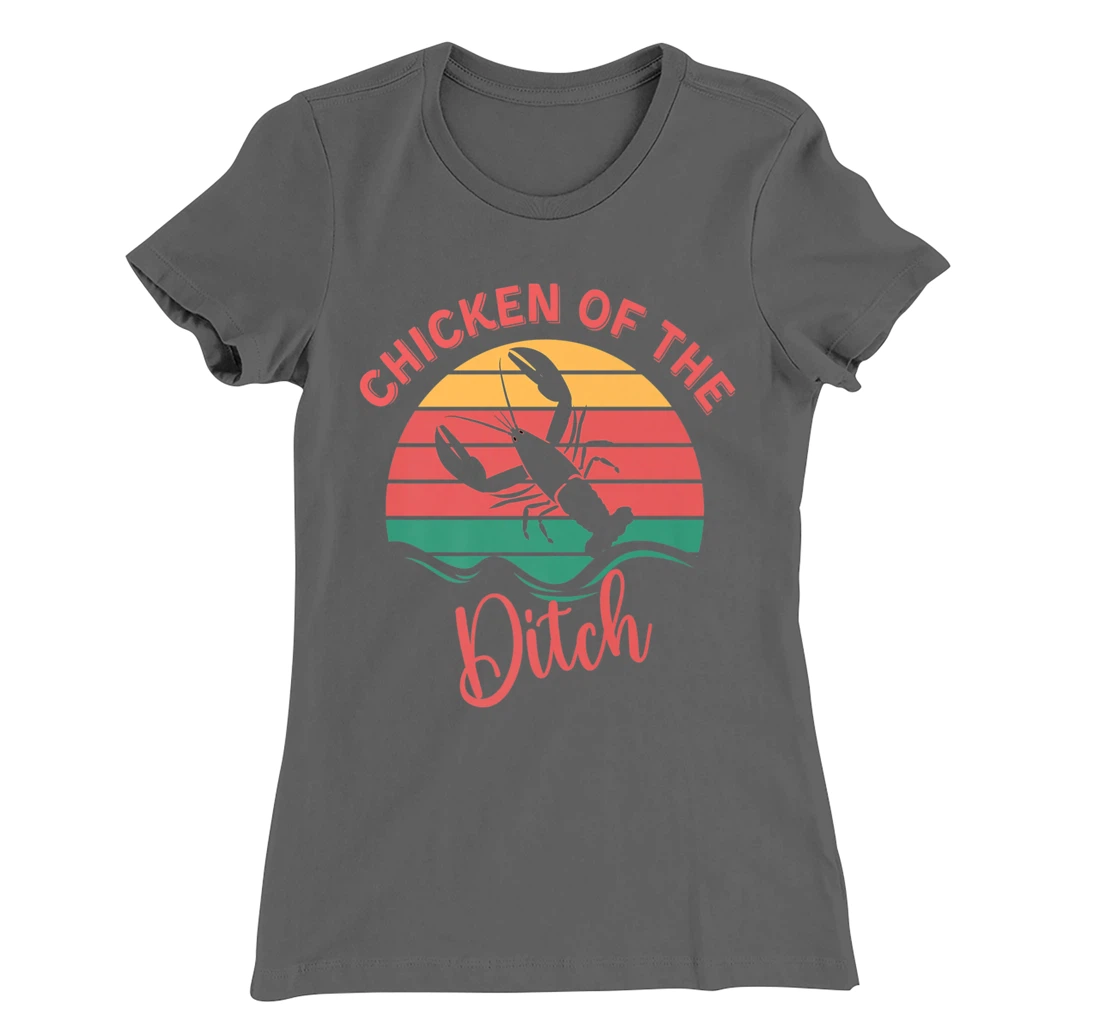 Chicken Of The Ditch Retro Vuntage Crawfish T-Shirt, Women T-Shirt