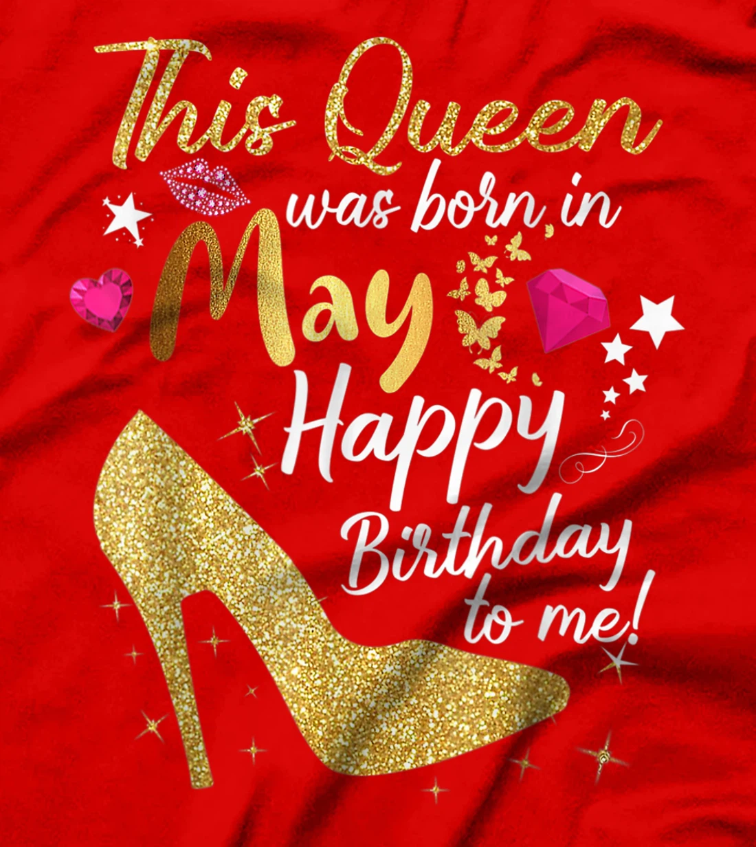 This Queen was Born In May Funny A Queen was born in May T-Shirt, Women T-Shirt
