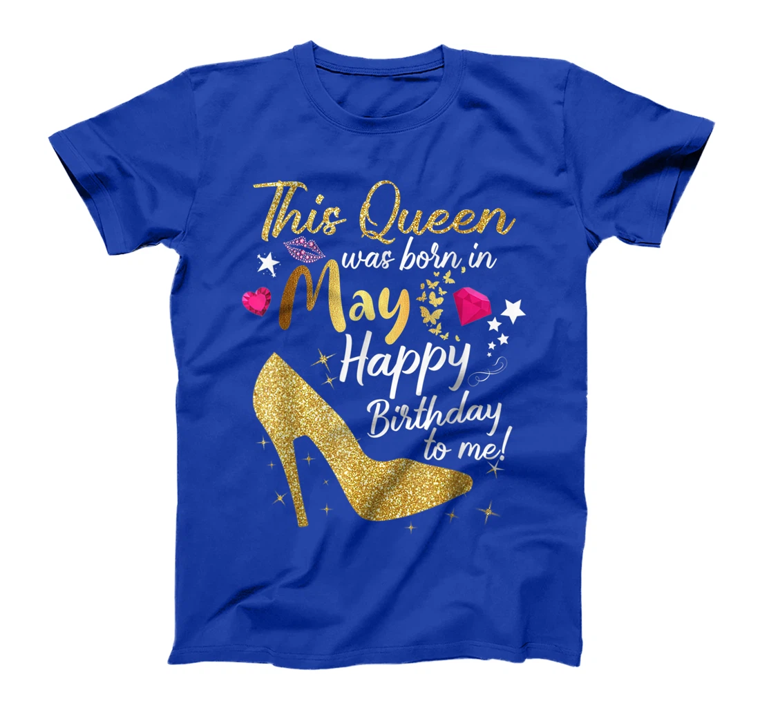 This Queen was Born In May Funny A Queen was born in May T-Shirt, Women T-Shirt