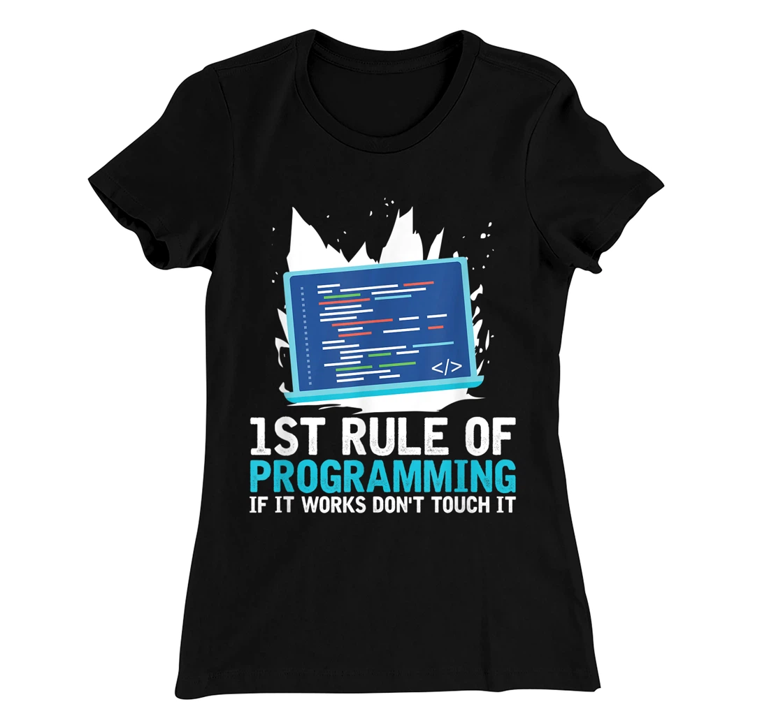 1st Rule Of Programming - Developer Software Code Programmer T-Shirt, Women T-Shirt