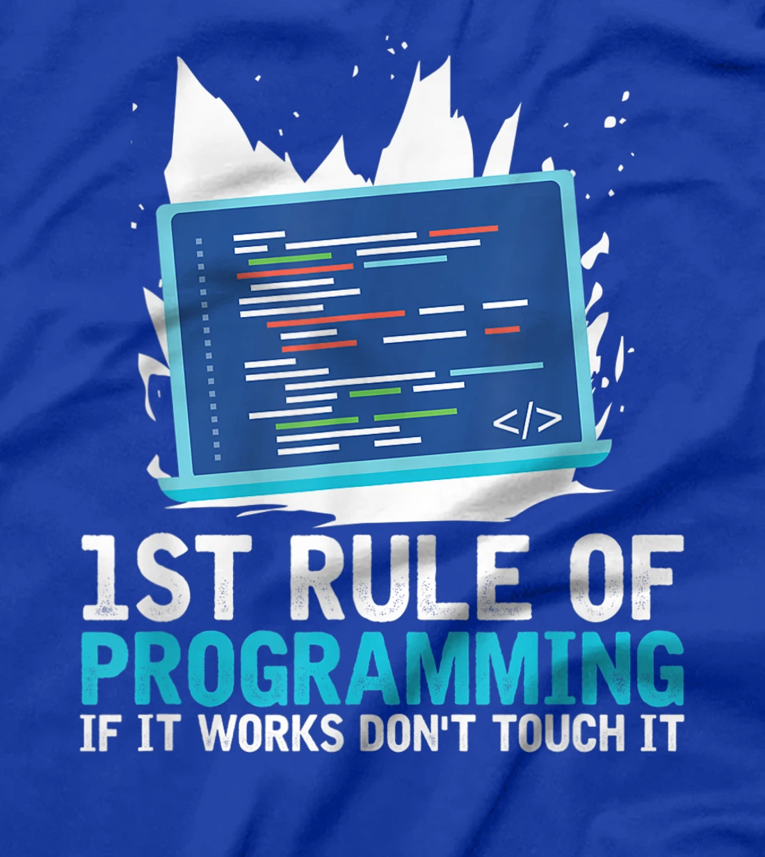1st Rule Of Programming - Developer Software Code Programmer T-Shirt, Women T-Shirt