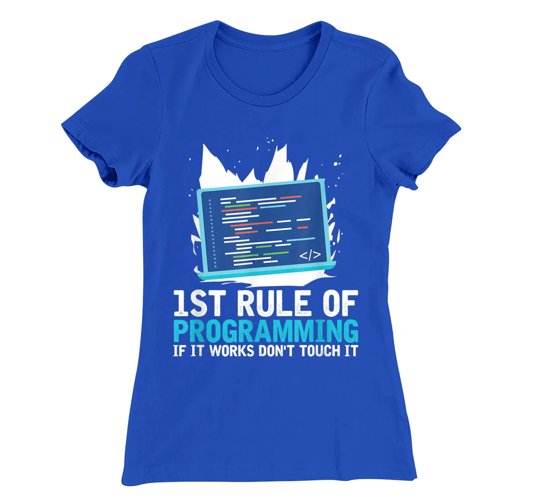 1st Rule Of Programming - Developer Software Code Programmer T-Shirt, Women T-Shirt