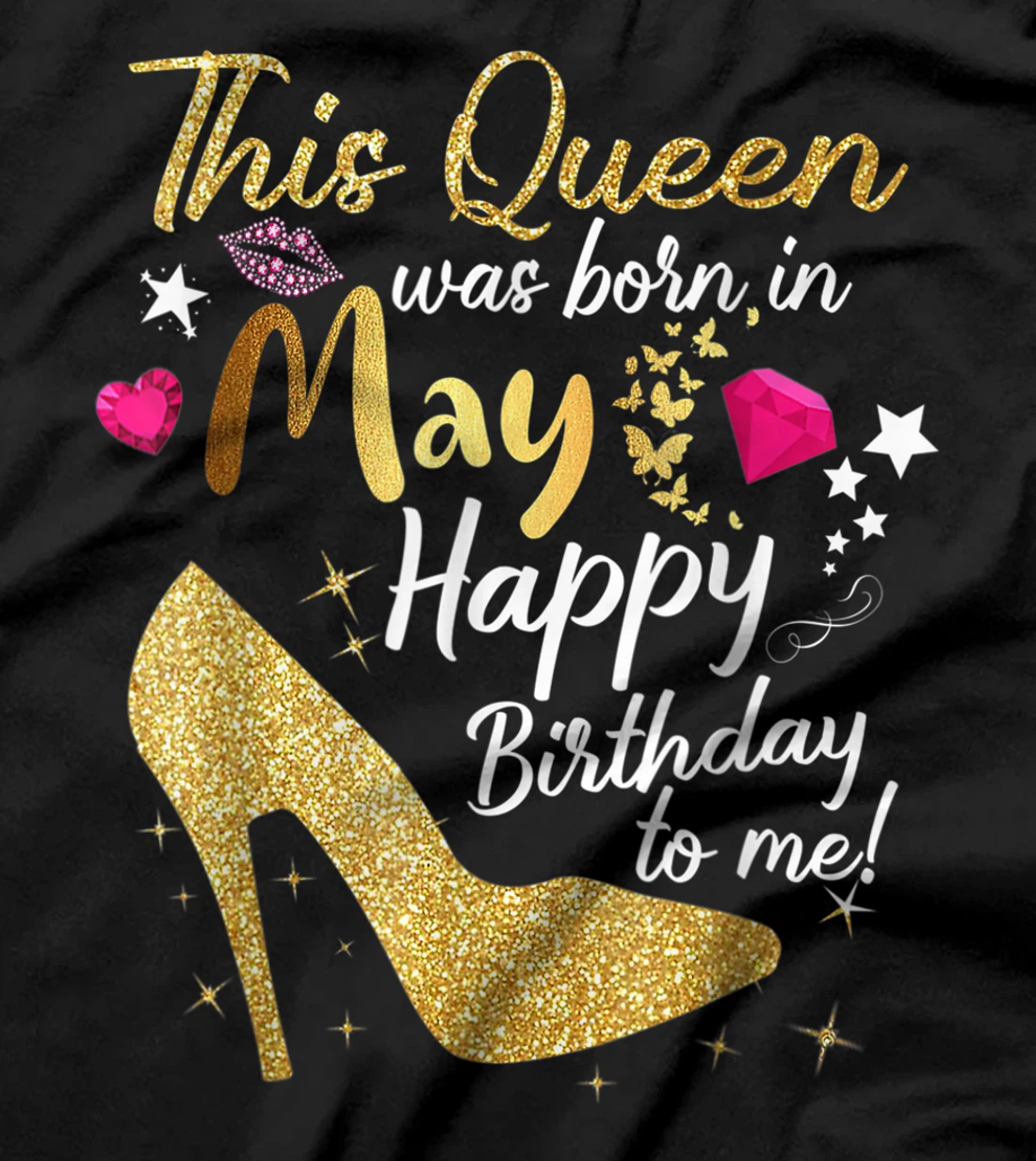 This Queen was Born In May Funny A Queen was born in May T-Shirt, Women T-Shirt