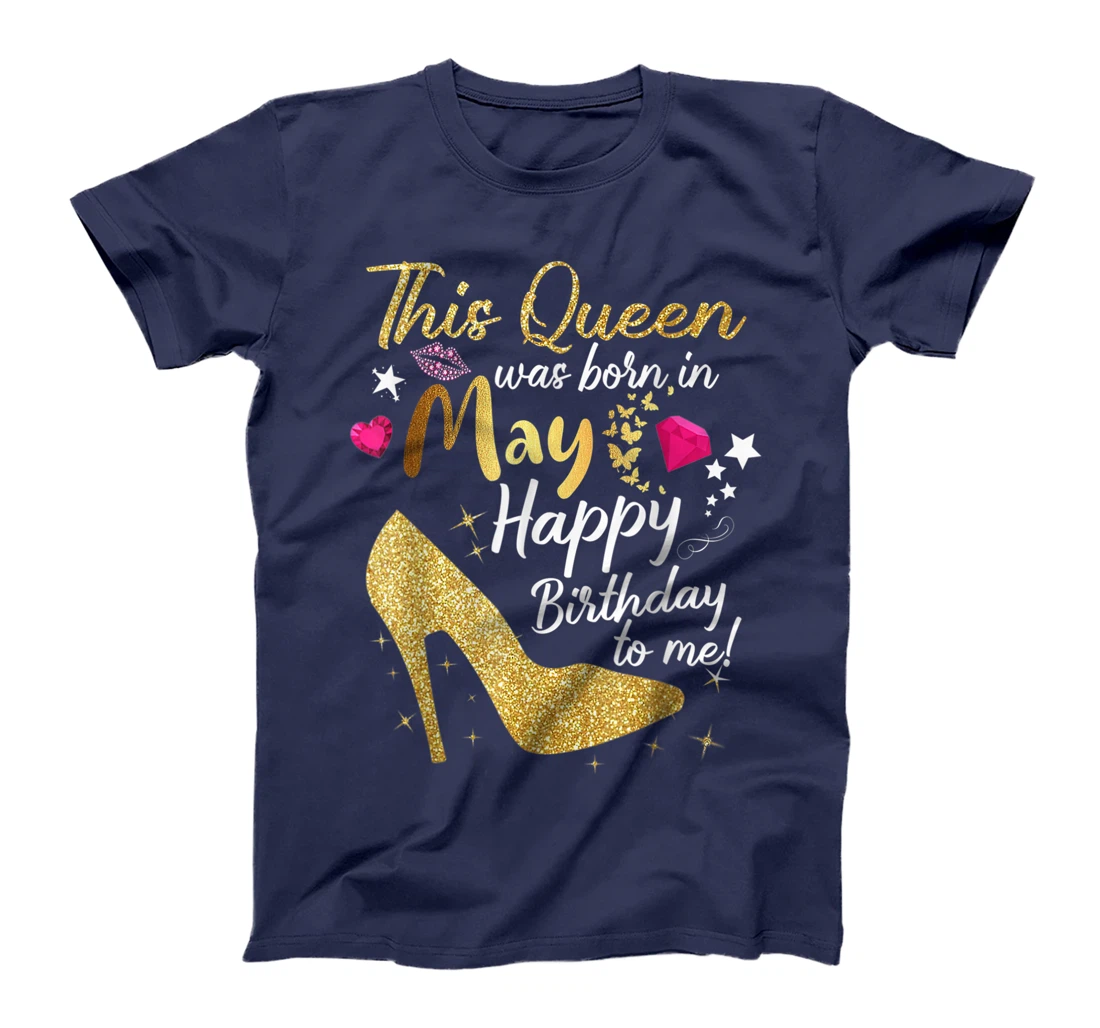 This Queen was Born In May Funny A Queen was born in May T-Shirt, Women T-Shirt