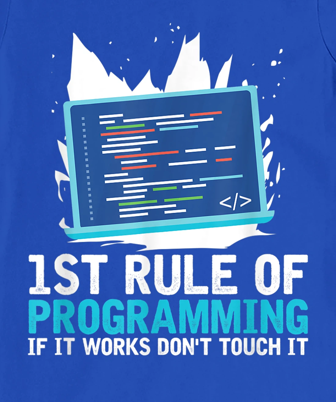 1st Rule Of Programming - Developer Software Code Programmer T-Shirt, Women T-Shirt
