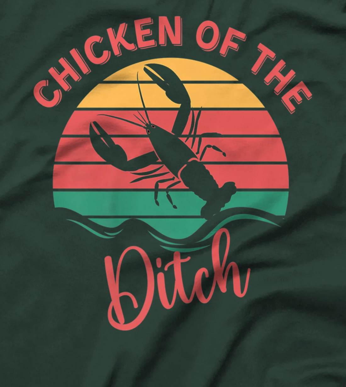 Chicken Of The Ditch Retro Vuntage Crawfish T-Shirt, Women T-Shirt