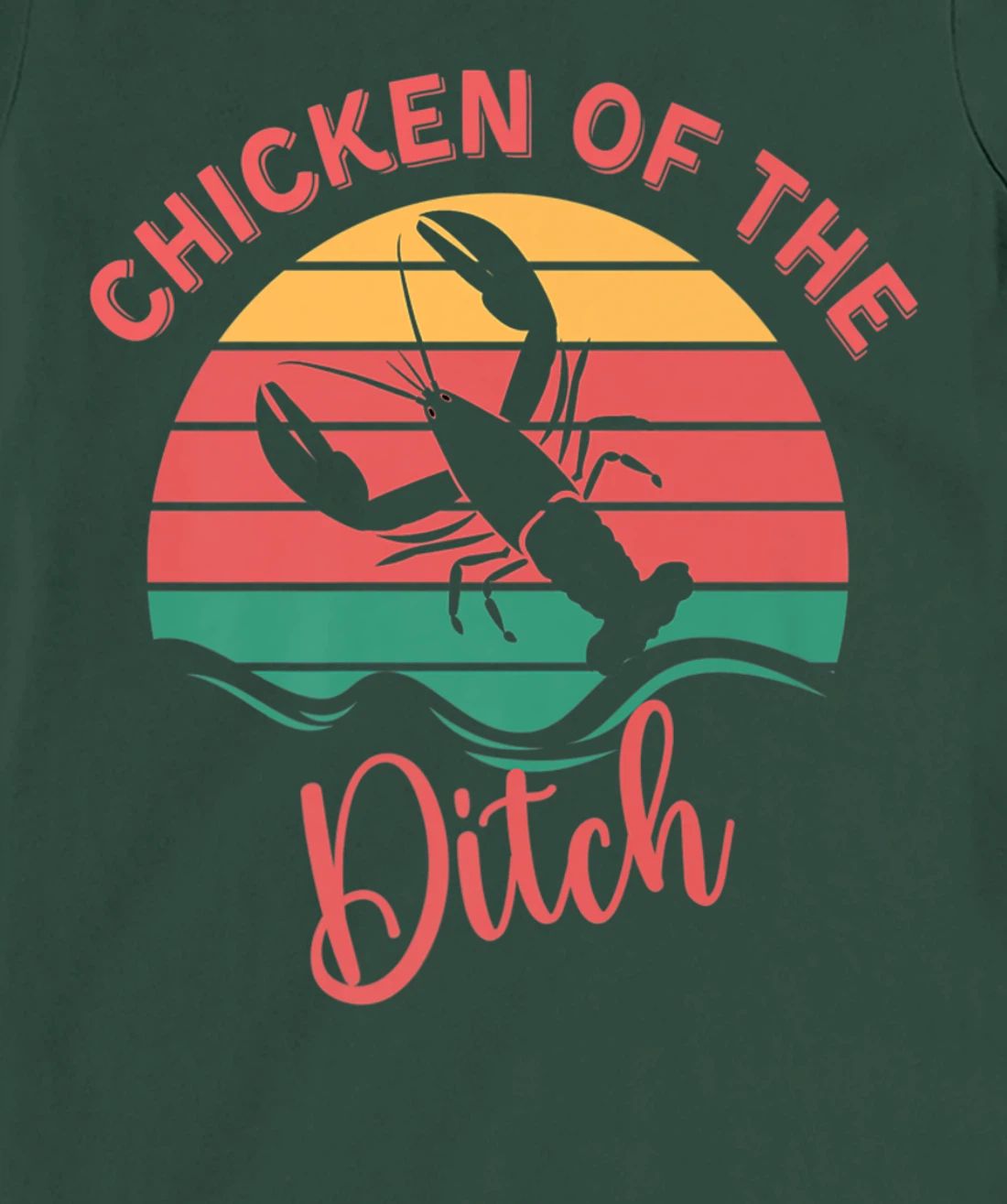Chicken Of The Ditch Retro Vuntage Crawfish T-Shirt, Women T-Shirt